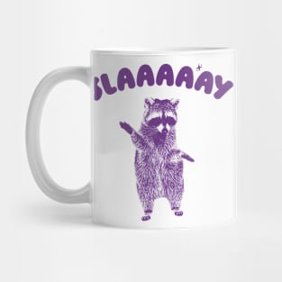 Slaaaaay shirt, Raccoon T Shirt, Weird T Shirt, Meme T Shirt, Trash Panda T Shirt, Unisex Mug